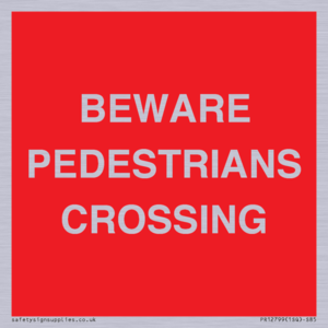 BEWARE PEDESTRIANS CROSSING